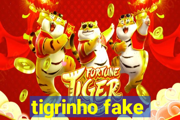 tigrinho fake